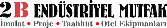 2B Endüstriyel Mutfak
